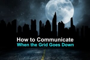 how-to-communicate-when-the-grid-goes-down-wide-1.jpg