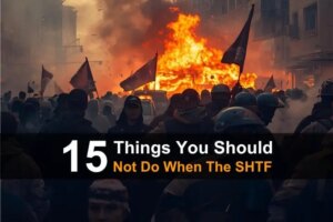 15-things-you-should-not-do-when-the-shtf-wide-1.jpg